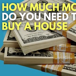 How much money do you need to buy a house