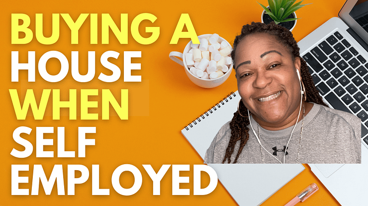 Buying a house when self employed