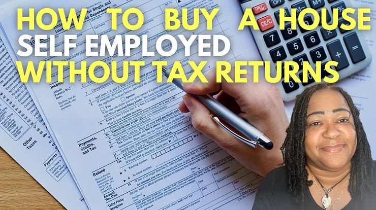 How to buy a house self employed without tax returns