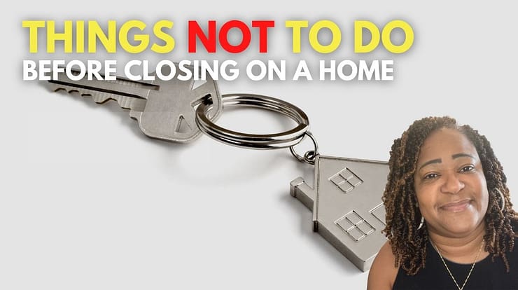 Things not to do before closing