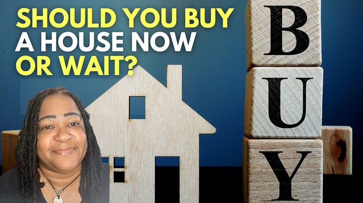 should you buy a house now or wait