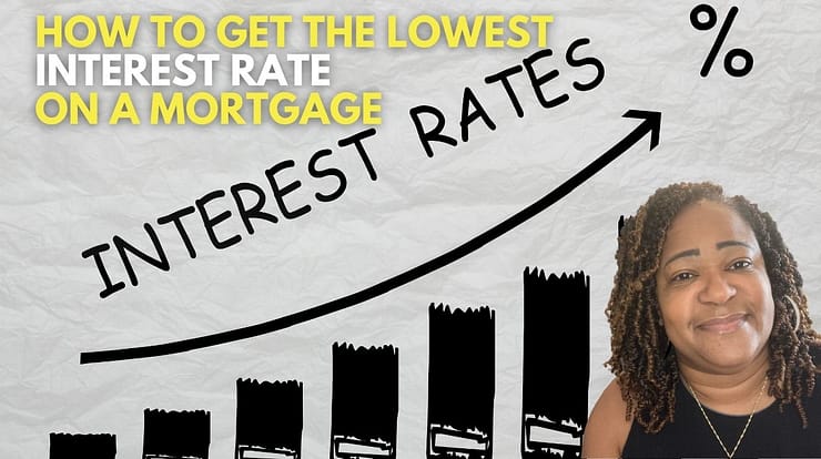 How to get the lowest interest rate on a mortgage